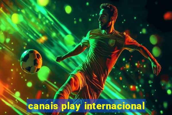 canais play internacional